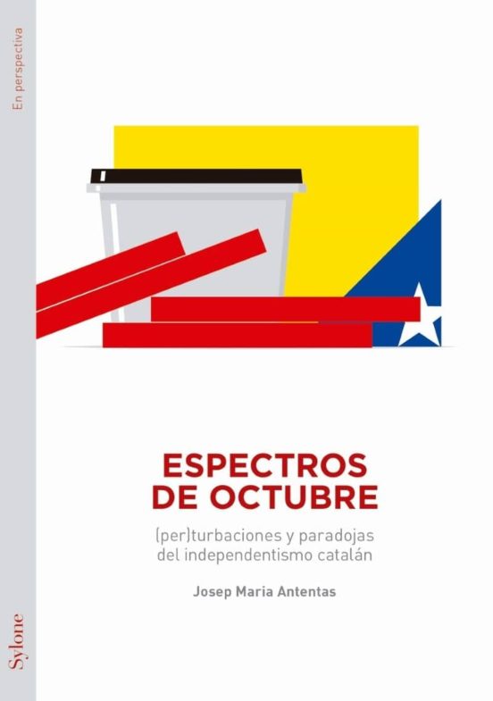Espectros De Octubre: Perturbaciones Y Paradojas Del Indenpendentismo