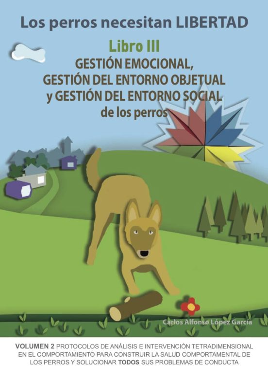 Los Perros Necesitan Libertad. Libro Iii: Gestión Emocional Gest Ión D