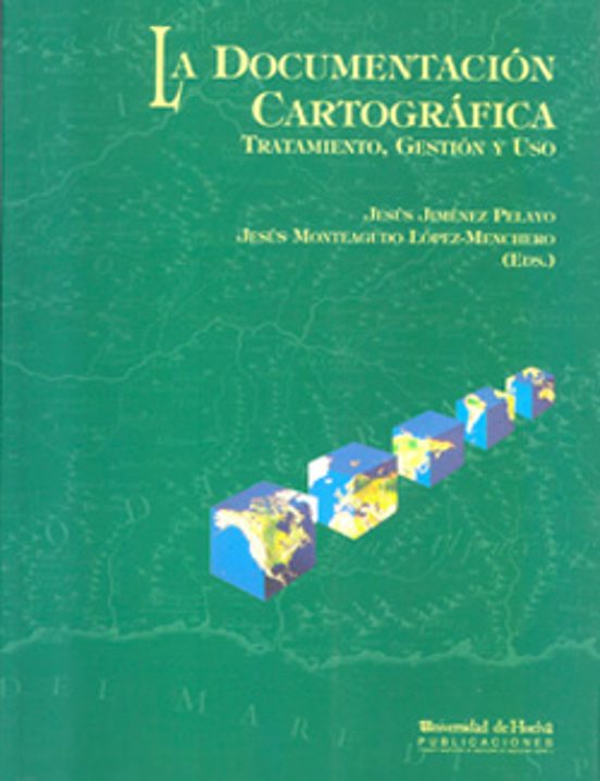 La Documentacion Cartografica: Tratamiento Gestion Y Uso
