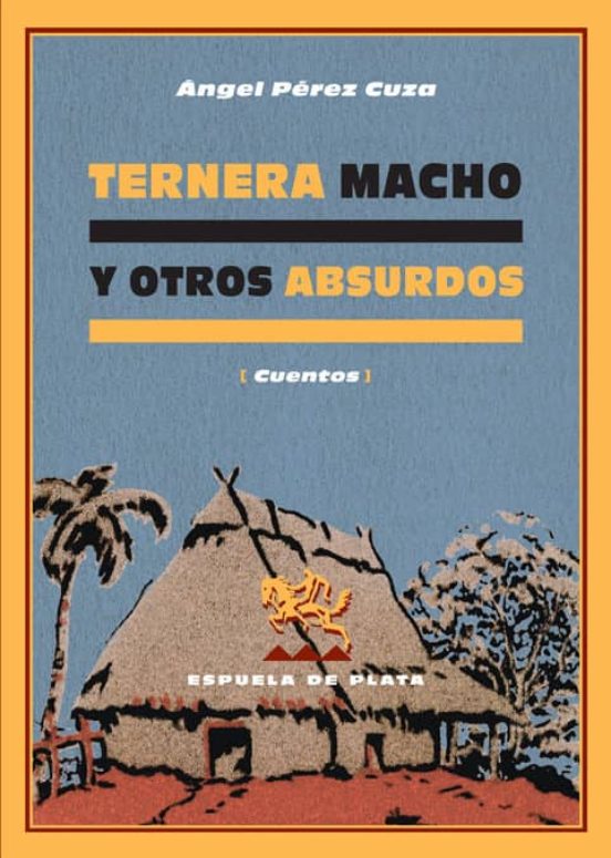 Ternera Macho Y Otros Absurdos