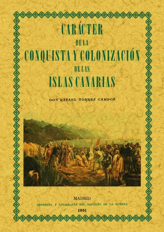 Caracter De La Conquista Y Colonizacion De Las Islas Canarias