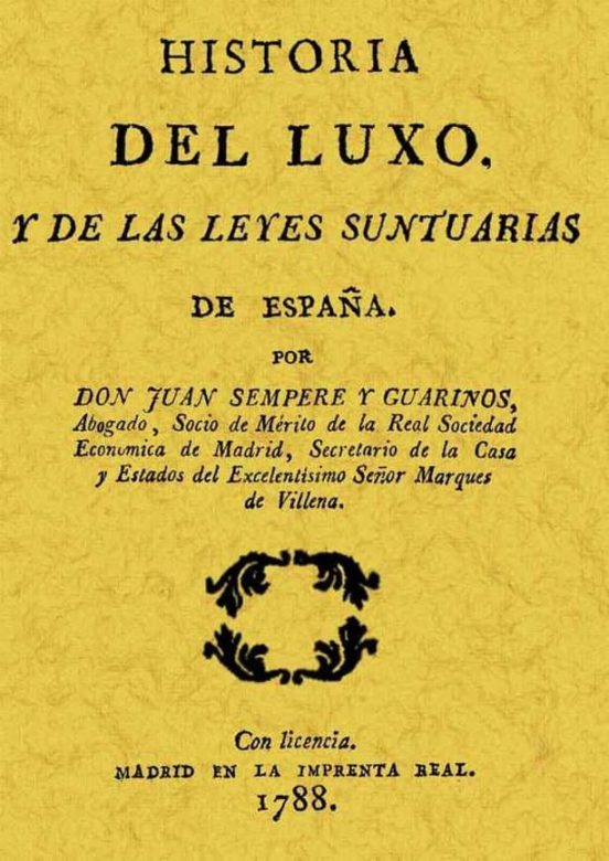 Historia Del Luxo Y De Las Leyes Suntuarias De España