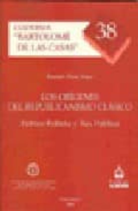 Los Origenes Del Republicanismo Clasico. Patrios Politea Y Res Pu Blic