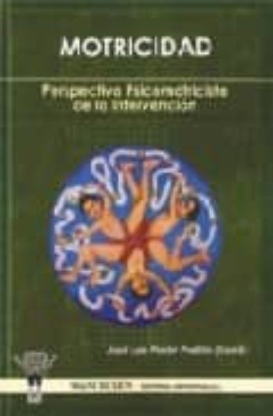 Motricidad : Perspectiva Psicomotricista De La Intervencion