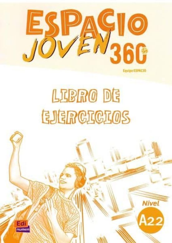 Espacio Joven 360º A2.2 Libro De Ejercicios