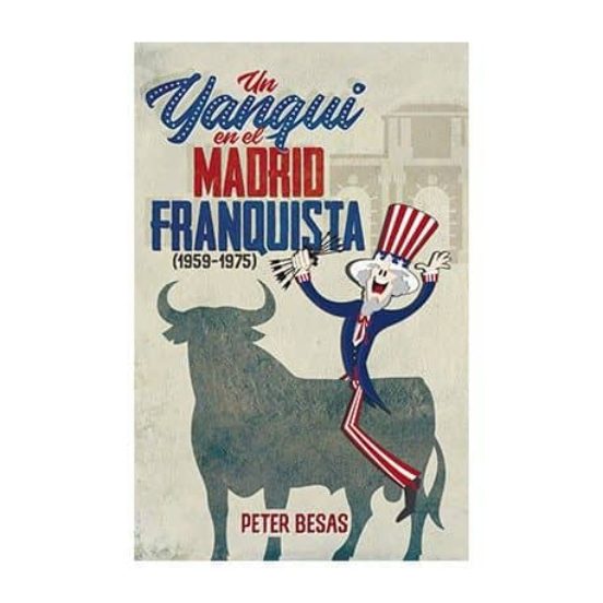 Un Yanki En El Madrid Franquista
