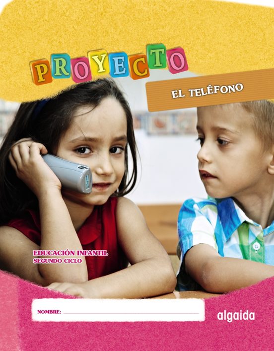 Proyecto el Teléfono. Educación Infantil. Segundo Ciclo