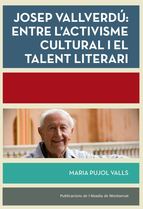 Josep Vallverdú: Entre L'activisme Cultural I El Talent Literari