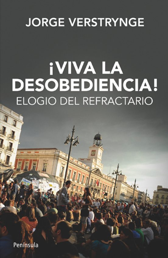 !viva La Desobediencia!: Elogio Del Refractario