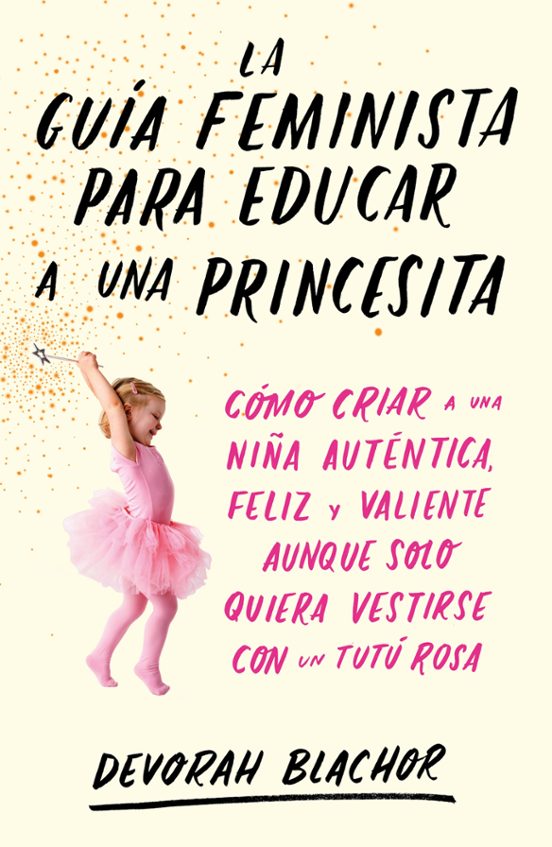 La Guía Feminista Para Educar A Una Princesita