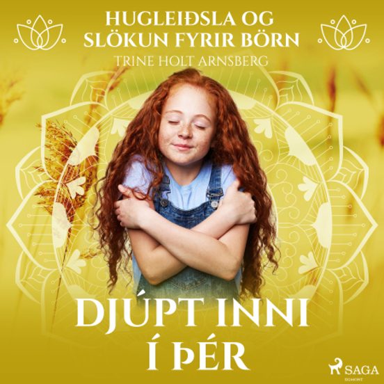 Hugleiðsla Og Slökun Fyrir Börn - Djúpt Inni Í Þér