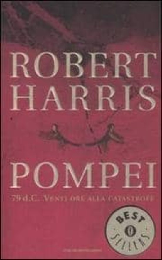 Pompei. 79 D.c. Venti Ore Alla Catastrofe