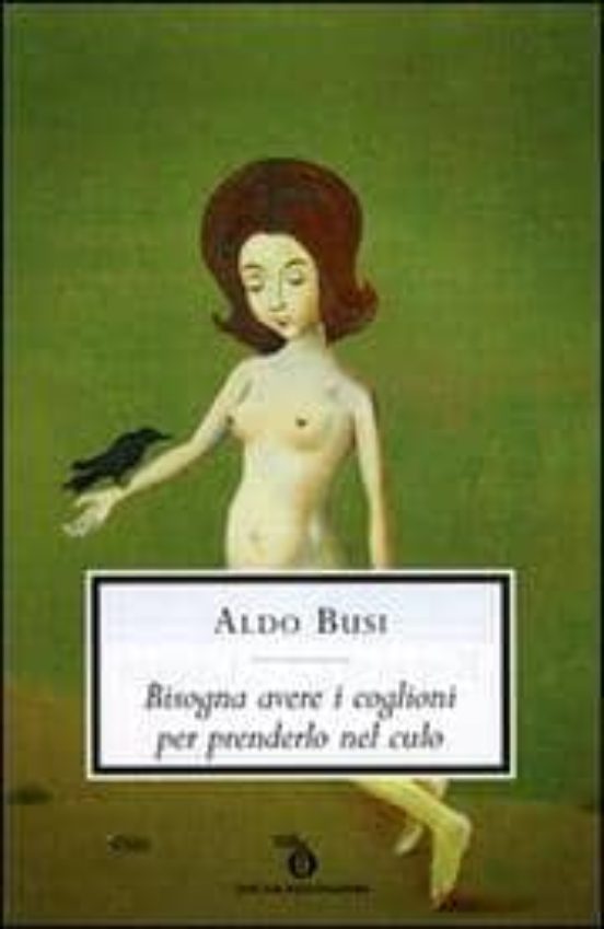 Bisogna Avere I Coglioni Per Prenderlo Nel Culo
