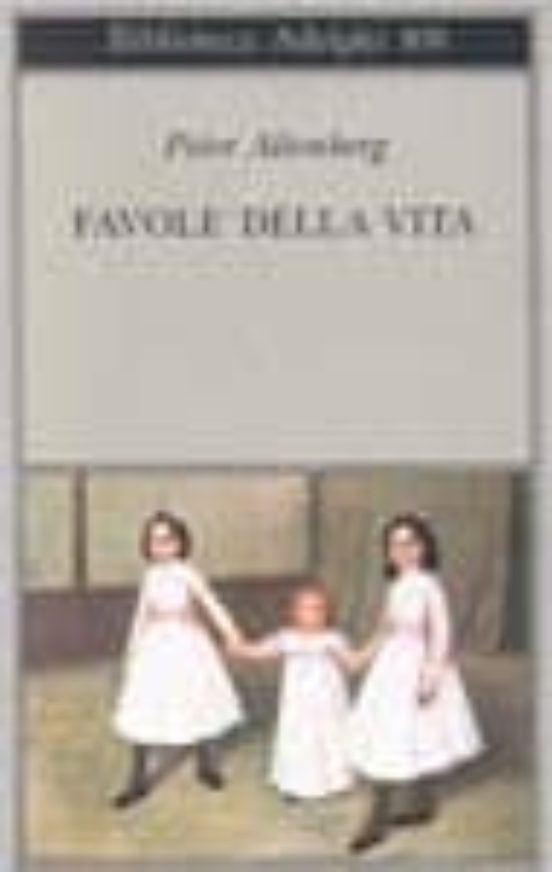 Favole Della Vita. Una Scelta Dagli Scritti
