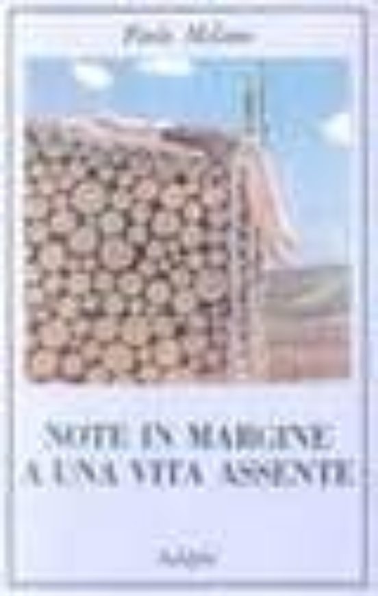 Note in Margine a una Vita Assente