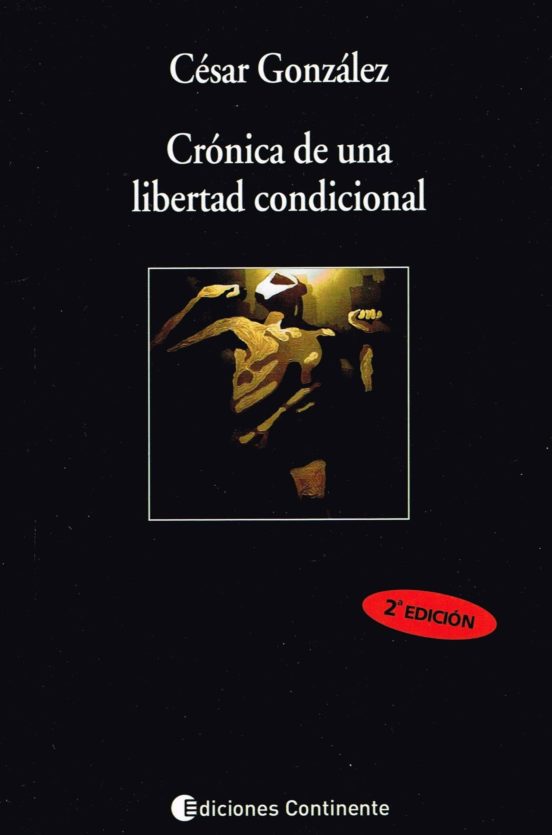 Crónica De Una Libertad Condicional
