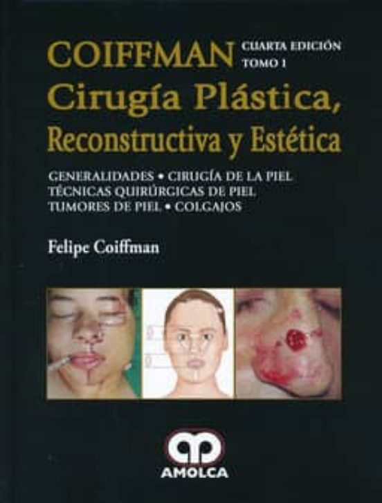 Coiffman Cirugia Plastica Reconstructiva Y Estetica Tomo I