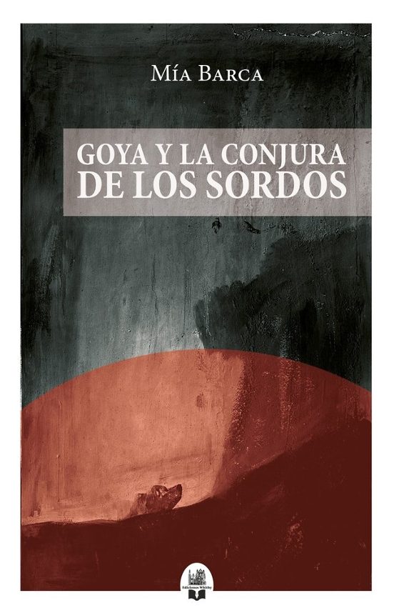 Goya y la conjura de los sordos