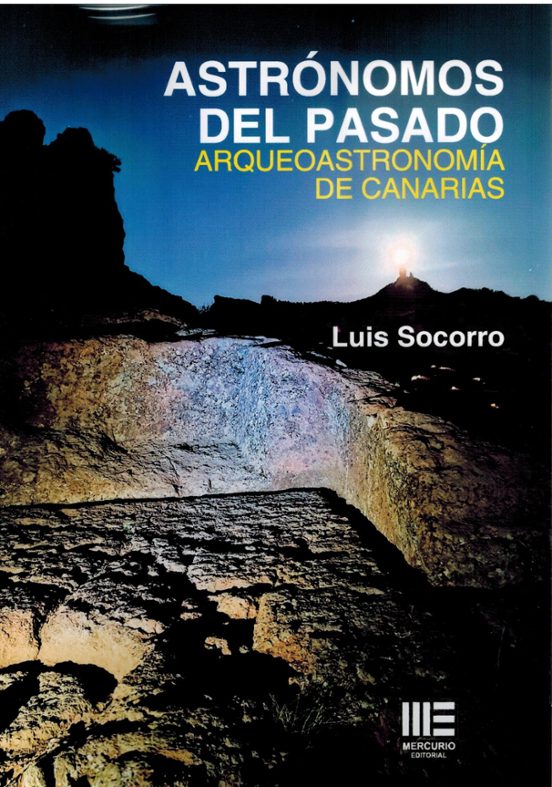 Astrónomos Del Pasado. Arqueología De Canarias