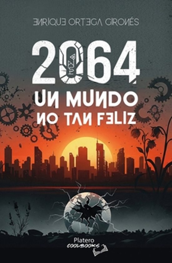 2064. Un Mundo No Tan Feliz