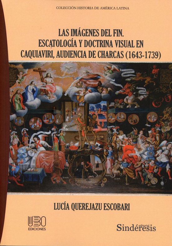 Las Imágenes Del Fin. Escatología Y Doctrina Visual En Caquiaviri Aud