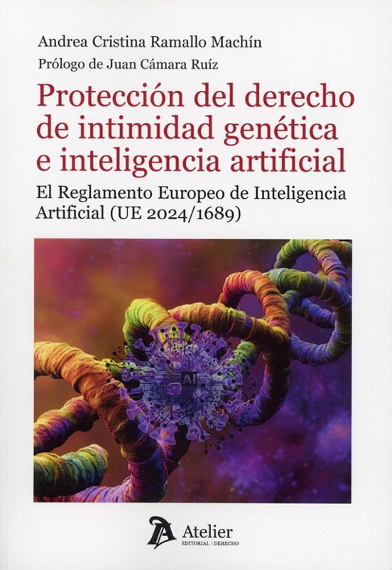 Protección del derecho de intimidad genética e inteligencia. El Reglamento Europeo de Inteligencia Artificial