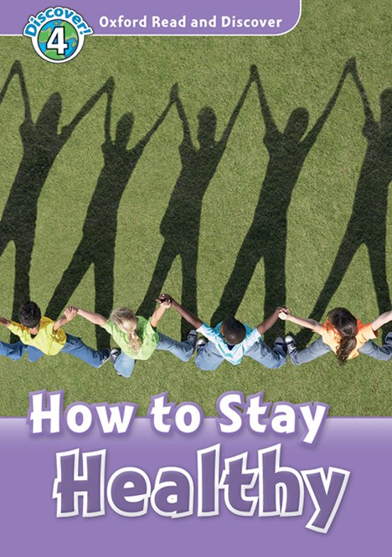 Oxford Read And Discover 4. How To Stay Healthy MP3 Pack