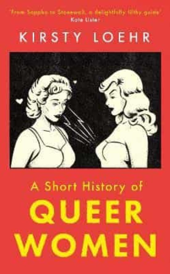 A Short History Of Queer Women