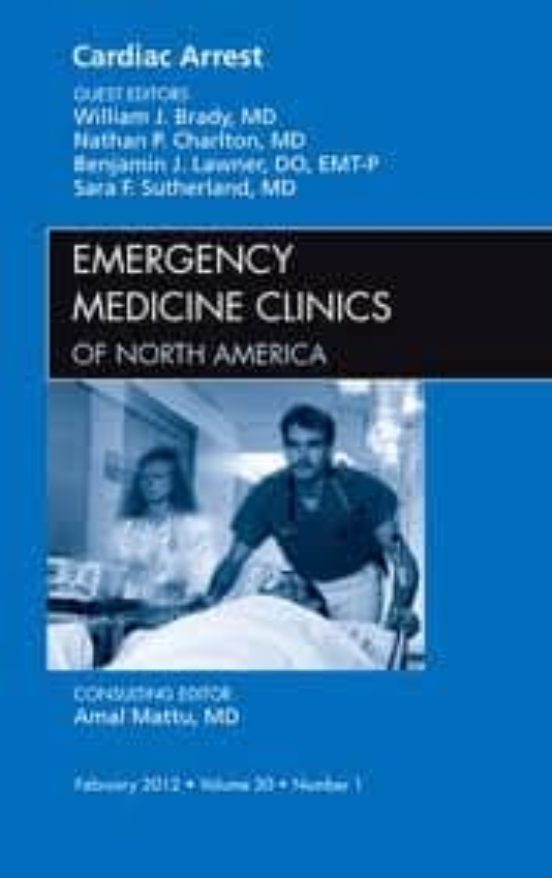 Cardiac Arrest An Issue Of Emergency Medicine Clinics Volume 30 -1