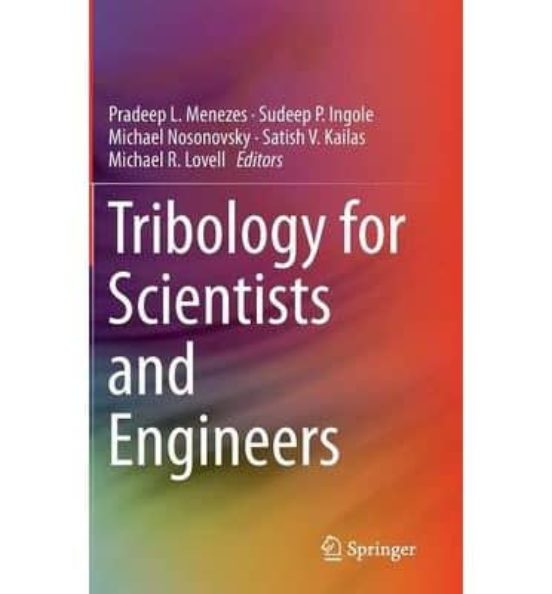 Tribology For Scientists And Engineers: 2012