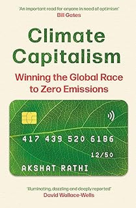 Climate Capitalism: Winning The Global Race To Zero Emissions