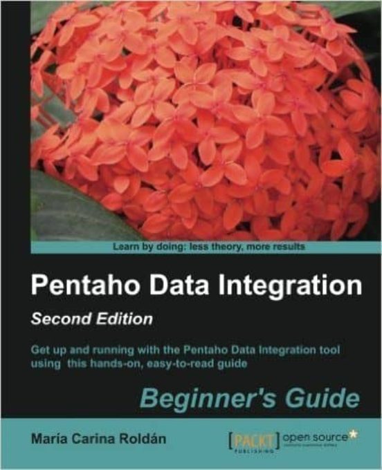 Pentaho Data Integration Beginner S Guide