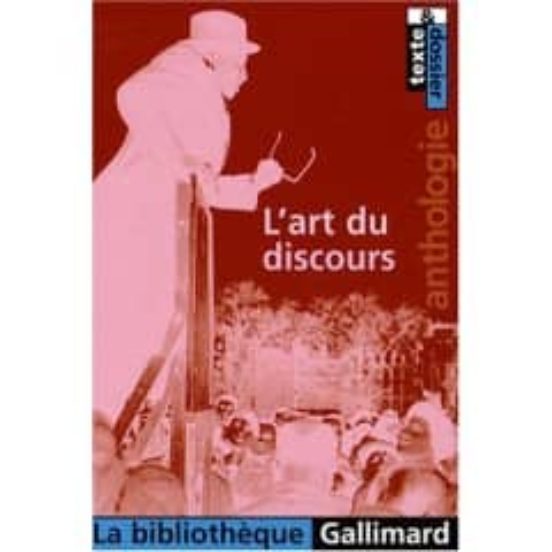 L Art Du Discours: Anthologie Commentaire De Hélène Tronc