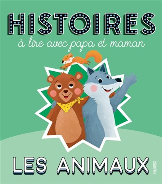 Les Animaux : Histoires Á Lire Avec Papa Et Maman