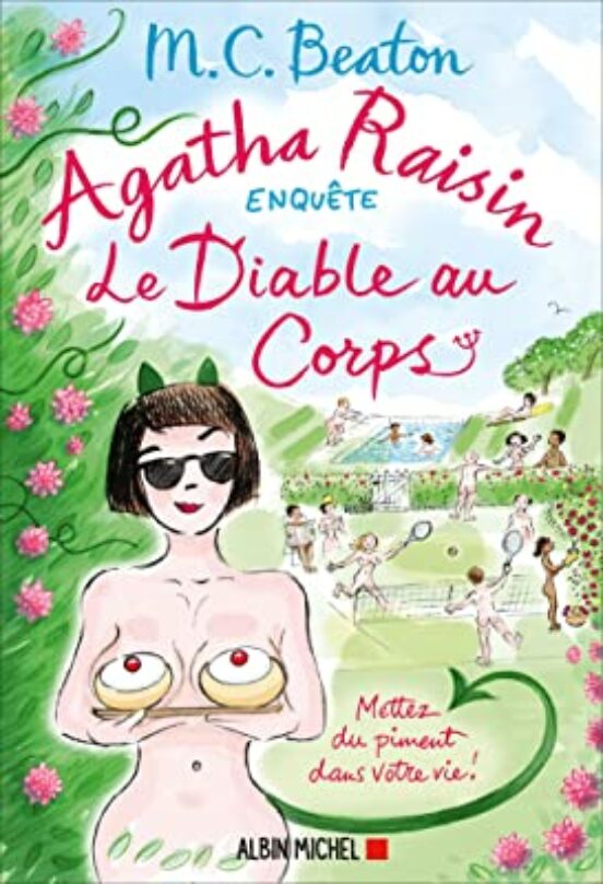 Agatha Raisin Enquête. Vol. 33. Le Diable Au Corps