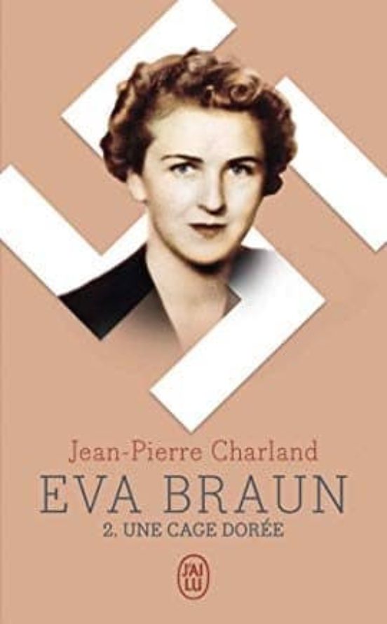 Eva Braun T.2 Une Cage Doree