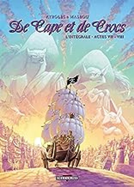 De Cape et de Crocs: L Intégrale. Vol. 7-8