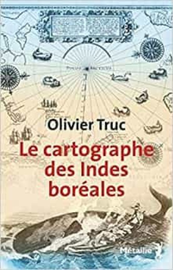 Le Cartographe Des Indes Boréales