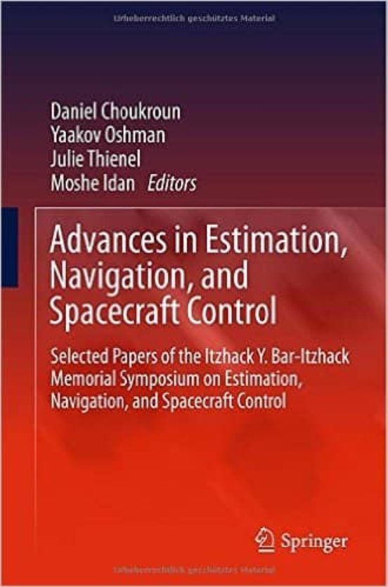 Advances In Estimation Navigation And Spacecraft Control: Selected Pap