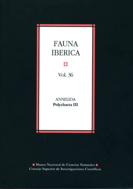 Fauna Iberica Vol 36: Annelida Polychaeta Iii