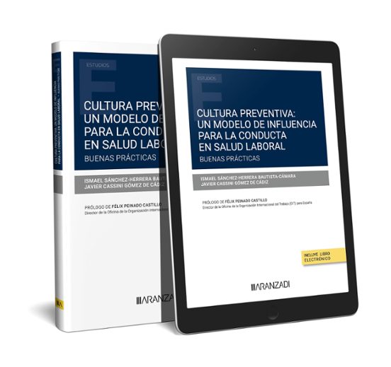 Cultura Preventiva: Un Modelo De Influencia Para La Conducta En Salud Laboral. Buenas Prácticas