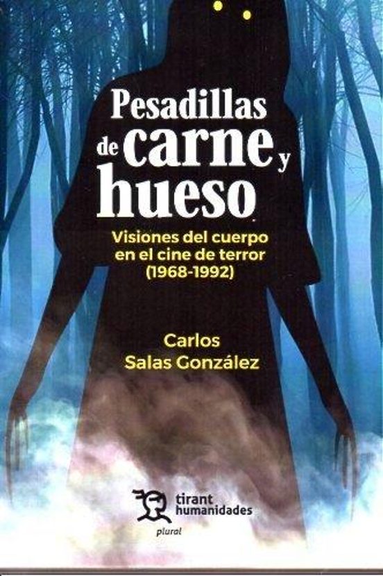 Pesadillas De Carne Y Hueso. Visiones Del Cuerpo En El Cine De Terror
