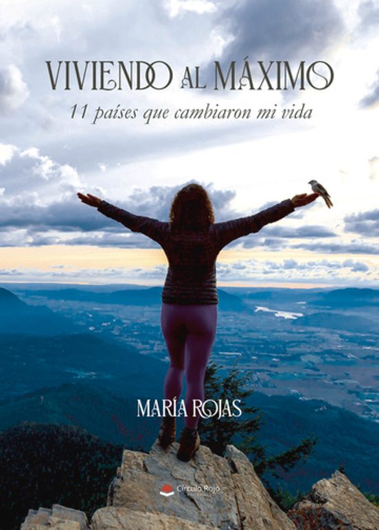 Viviendo al Máximo. 6 Países Que Cambiaron Mi Vida