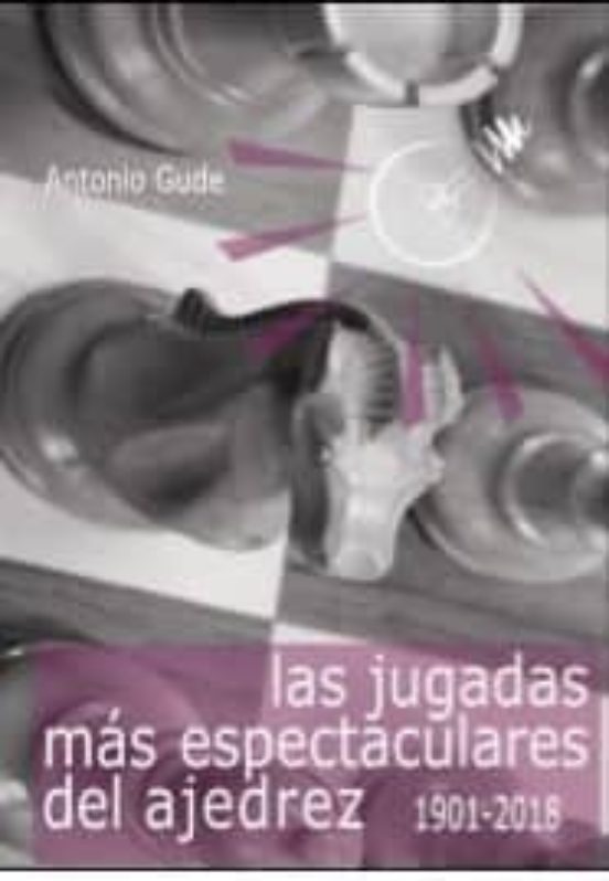 Las Jugadas Más Espectaculares Del Ajedrez