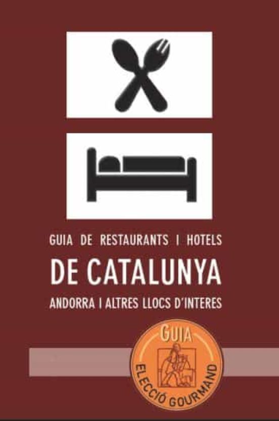 Guia De Restaurants I Hotels De Catalunya Andorra I Altres Llocs D Int