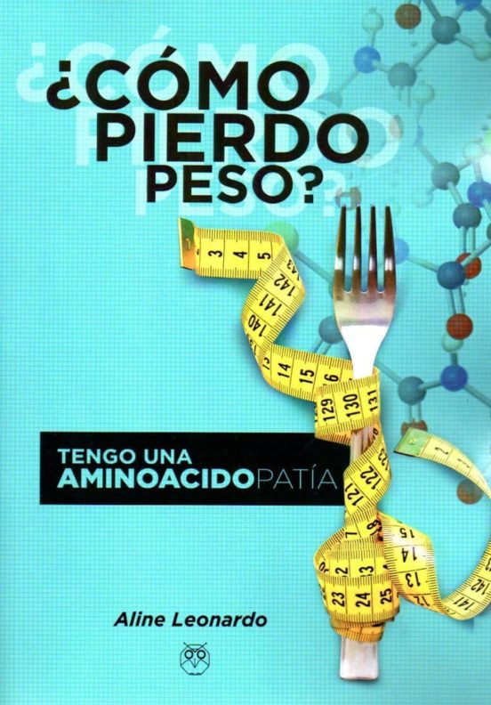 ¿como Pierdo Peso?: Tengo Una Aminoacidopatia