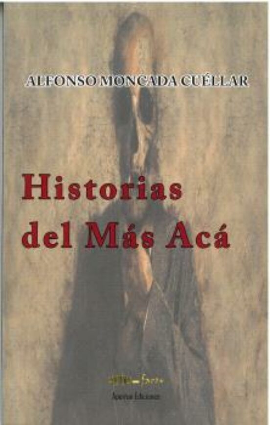 Historias Del Más Acá