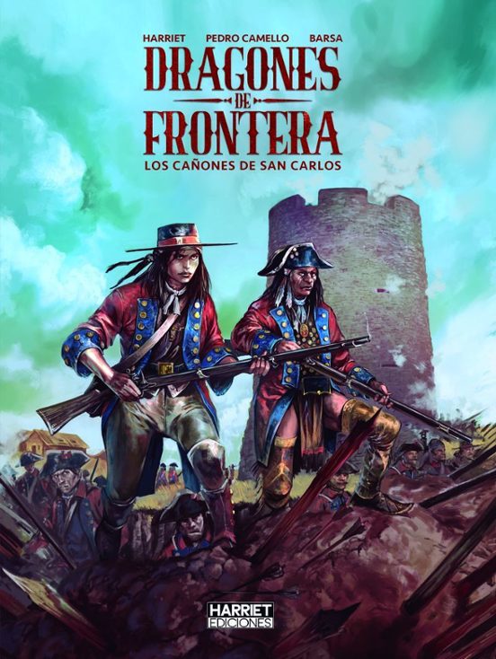 Dragones De Frontera: Los Cañones De San Carlos