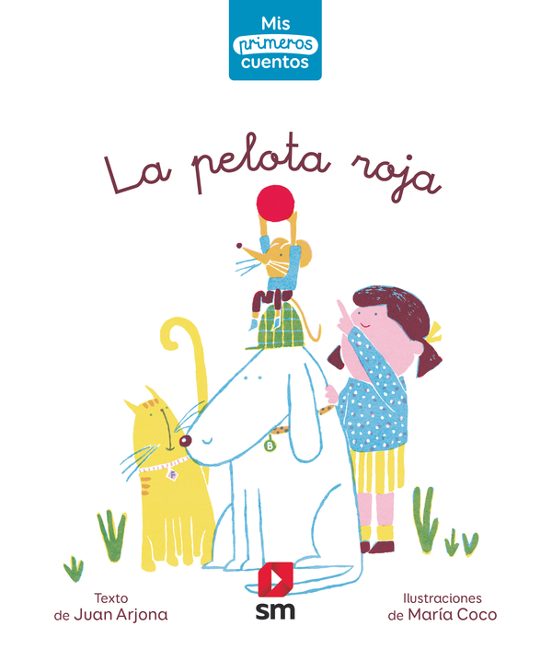 Mis Primeros Cuentos : La Pelota Roja - Nivel 2 Letra Caligrafica