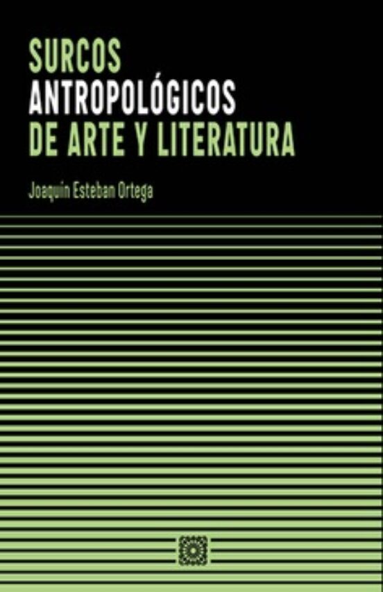 Surcos Antropológicos De Arte Y Literatura